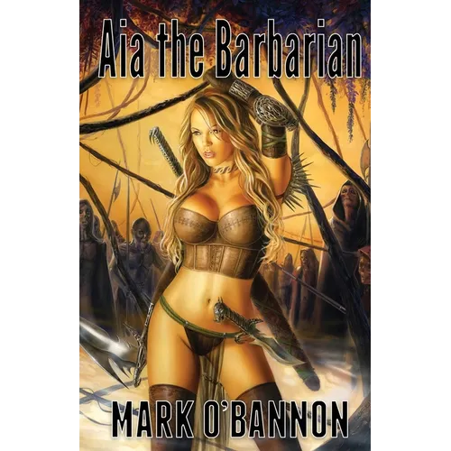 Aia the Barbarian: The Fallen God - Paperback
