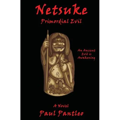Netsuke: Primordial Evil - Paperback