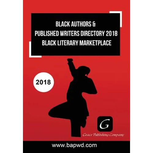 Black Authors & Published Writers Directory 2018: Black Literary Marketplace - Paperback