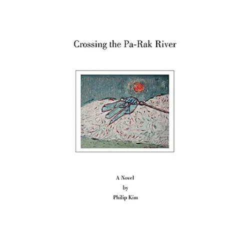 Crossing the Pa-Rak River - Paperback
