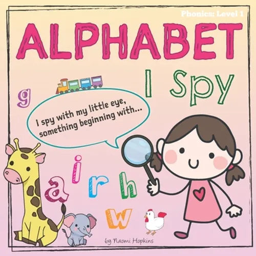 Alphabet I Spy: Getting ready to read (Phonics: Level 1) - Paperback