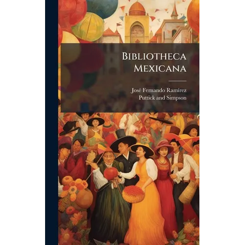 Bibliotheca Mexicana - Hardcover