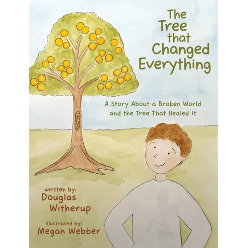 The Tree That Changed Everything - Hardcover