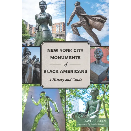 New York City Monuments of Black Americans: A History and Guide