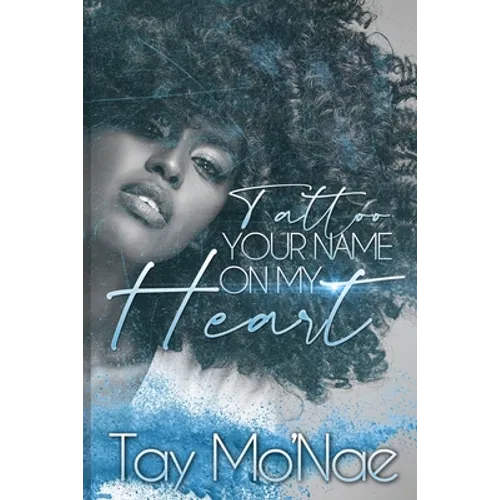 Tattoo Your Name on My Heart - Paperback
