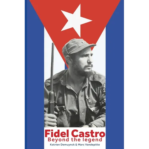 FIDEL CASTRO Beyond the legend - Paperback
