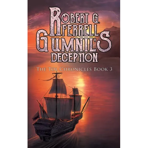 Gumnil's Deception: The Tol Chronicles Book 3 - Paperback