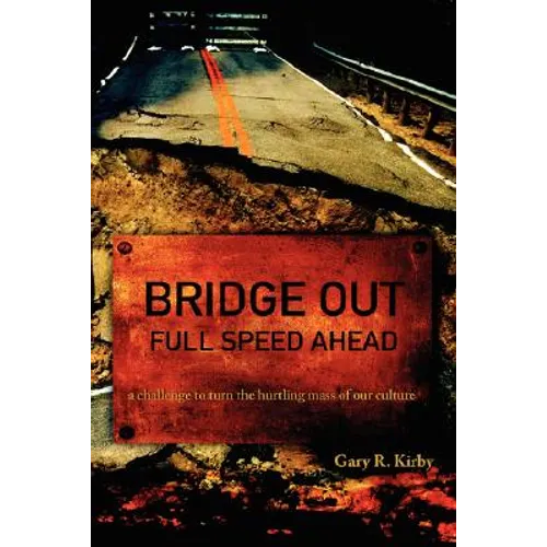 Bridge Out: Full Speed Ahead - Paperback