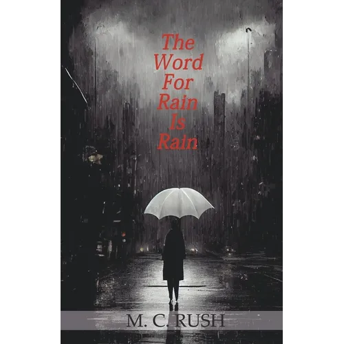 The Word For Rain Is Rain - Paperback