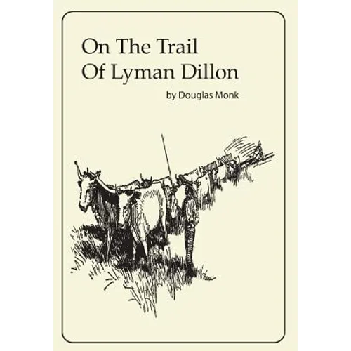 On The Trail Of Lyman Dillon - Hardcover