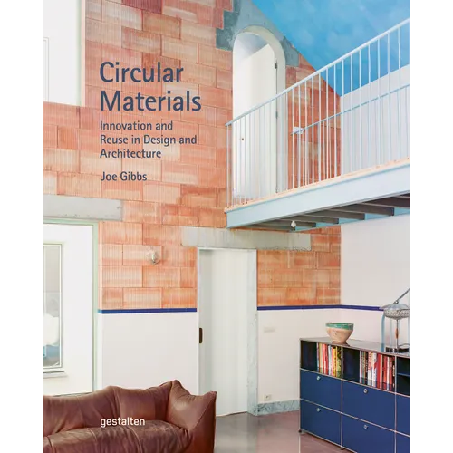 Circular Materials: Innovation and Reuse in Design and Architecture