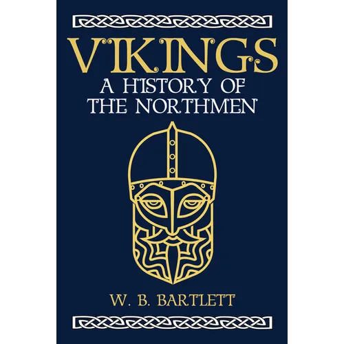 Vikings: A History of the Northmen - Hardcover