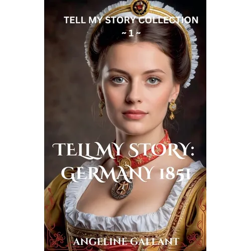 Tell My Story: Germany 1851 - Paperback