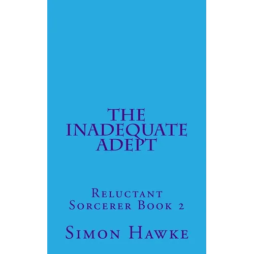 The Inadequate Adept - Paperback