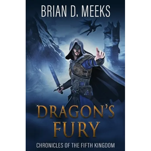 Dragon's Fury: Chronicles of the Fifth Kingdom - Paperback