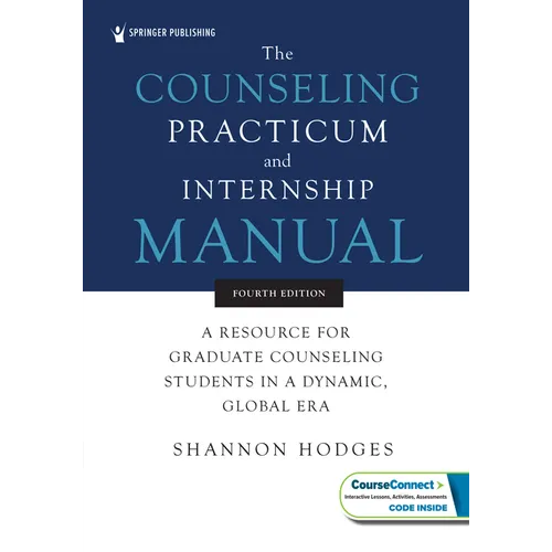 The Counseling Practicum and Internship Manual: A Resource for Graduate Counseling Students in a Dynamic, Global Era - Paperback