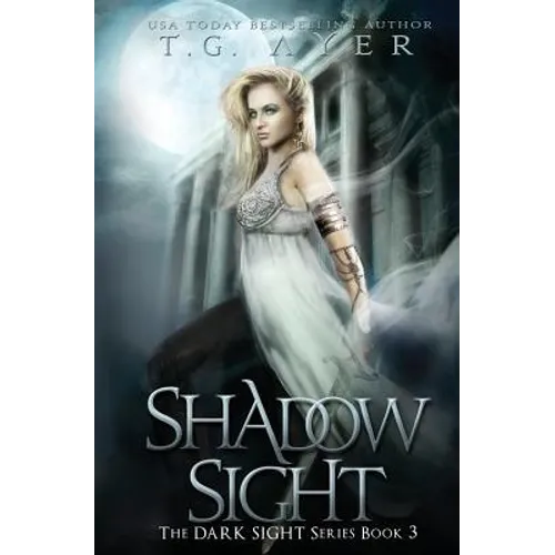 Shadow Sight: A Dark Sight Novel #4 - Paperback