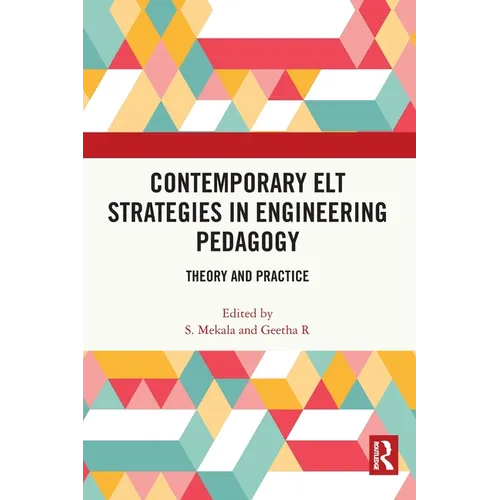 Contemporary ELT Strategies in Engineering Pedagogy: Theory and Practice