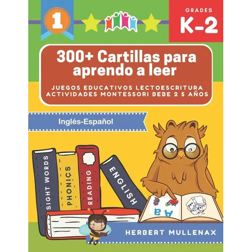 300+ Cartillas para aprendo a leer - Juegos educativos lectoescritura actividades montessori bebe 2 5 años: Lecturas CORTAS y RÁPIDAS para niños de Pr - Paperback