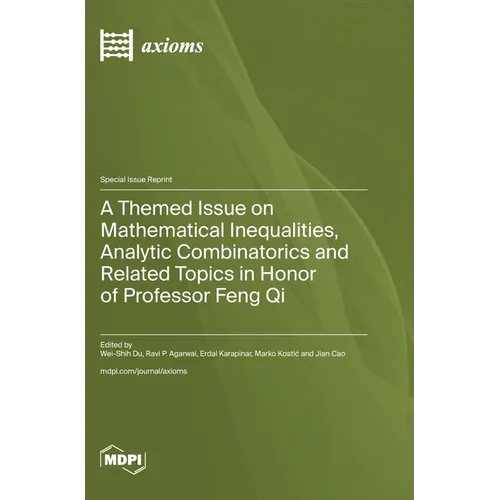 A Themed Issue on Mathematical Inequalities, Analytic Combinatorics and Related Topics in Honor of Professor Feng Qi