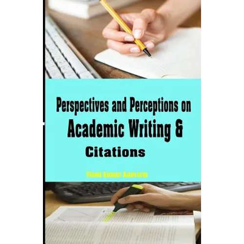 Perspectives and Perceptions on Academic Writing and Citations - Paperback