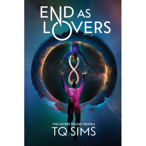 End as Lovers: The Lovers Trilogy Book 3 - Paperback