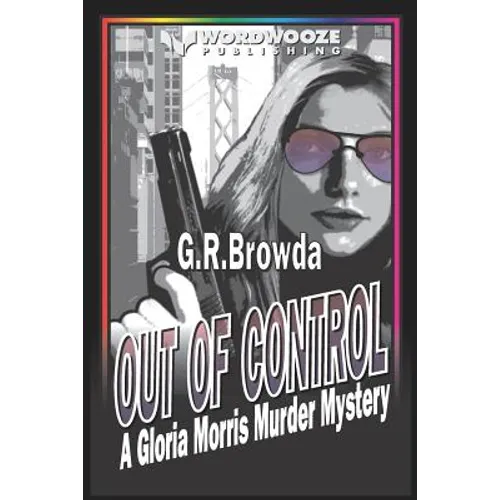 Out of Control: A Gloria Morris Murder Mystery - Paperback