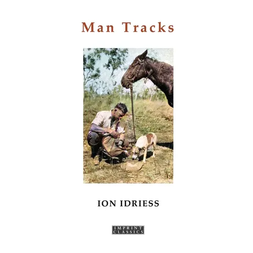 Man Tracks: With the Mounted Police in the Australian Wilds - Paperback
