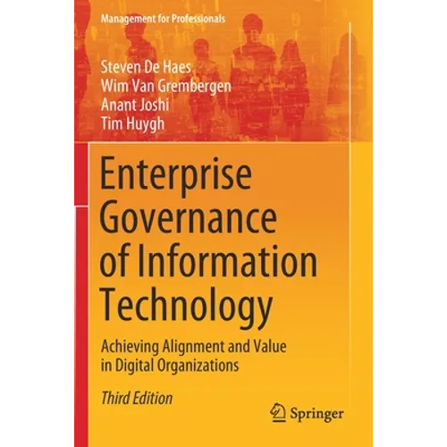 Enterprise Governance of Information Technology: Achieving Alignment and Value in Digital Organizations - Paperback