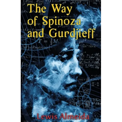 The Way of Spinoza and Gurdjieff - Paperback