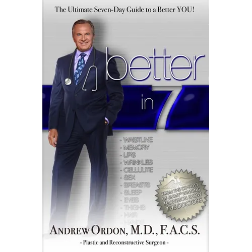 Better in 7: The Ultimate Seven-Day Guide to a Better You! - Hardcover