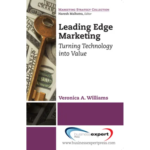 Leading Edge Marketing: Turning Technology into Value - Paperback