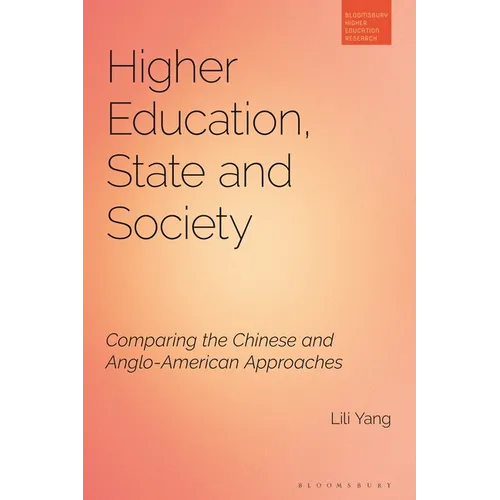 Higher Education, State and Society: Comparing the Chinese and Anglo-American Approaches - Paperback
