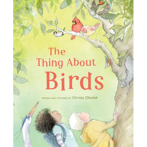 The Thing about Birds - Hardcover