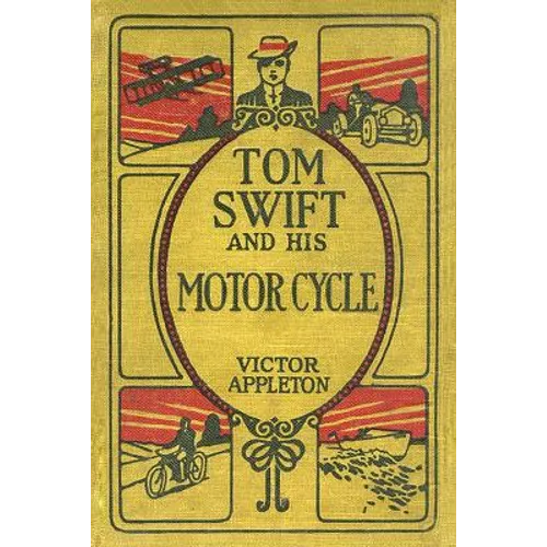 Tom Swift and His Motor Cycle: The 100th Anniversary Rewrite Project - Paperback