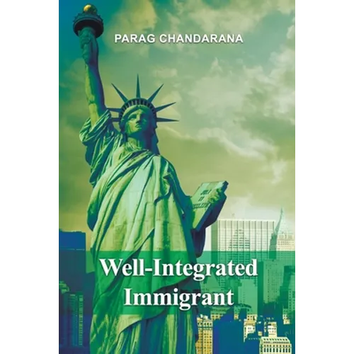 Well-Integrated Immigrant - Paperback