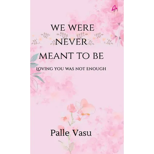 We Were Never Meant To Be - Hardcover