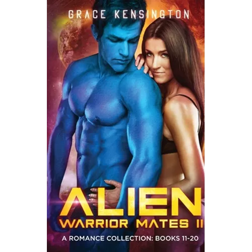 Alien Warrior Mates II Complete Collection - Paperback