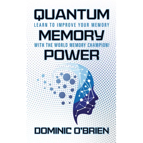 Quantum Memory Power: Learn to Improve Your Memory with the World Memory Champion! - Paperback