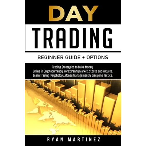 Day Trading Beginner Guide + Options - Hardcover