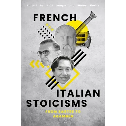 French and Italian Stoicisms: From Sartre to Agamben - Paperback