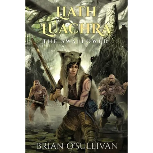 Liath Luachra: The Swallowed - Paperback