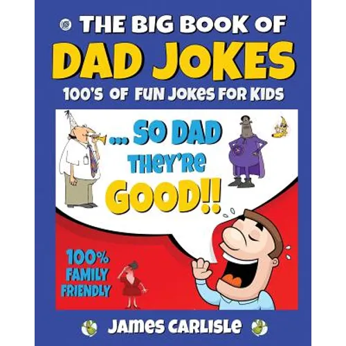 The Big Book of Dad Jokes: 100's of Fun Jokes For Kids - Paperback