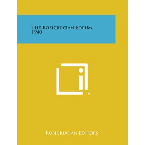 The Rosicrucian Forum, 1940 - Paperback