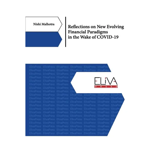 Reflections on New Evolving Financial Paradigms in the Wake of COVID-19 - Paperback