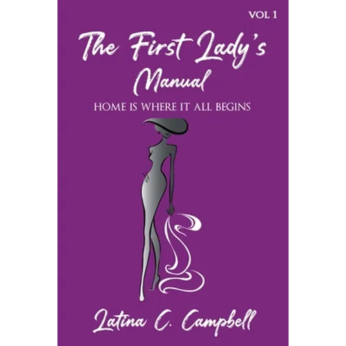 The First Lady's Manual - Paperback