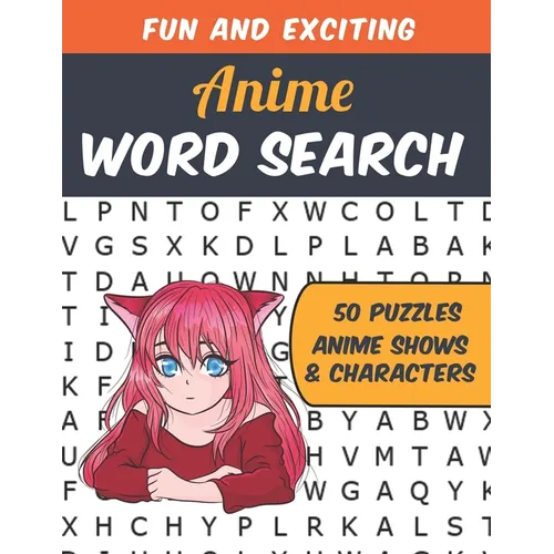 Anime Word Search: Perfect Gift for Anime Fans. Find All Your Favorite Anime Shows And Characters In This Anime Themed Word Puzzle - Paperback
