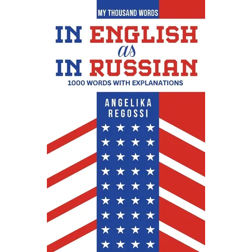 In English as in Russian: 1000 words with explanations - ПО-АНГЛИЙСКИ КА - Hardcover