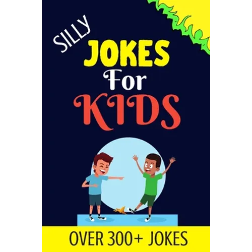 Silly Jokes For Kids: Kids Joke books ages 5-12 - Paperback