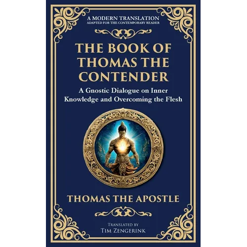 The Book of Thomas the Contender: Mystical Teachings on the Struggle for Enlightenment